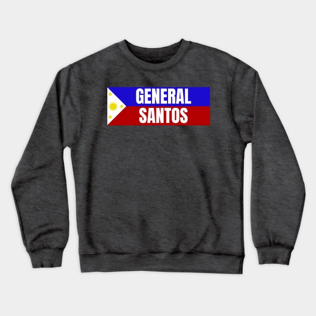 General Santos City in Philippines Flag Crewneck Sweatshirt by aybe7elf